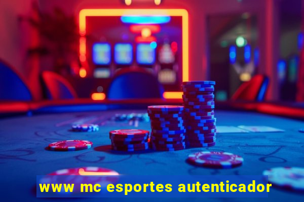 www mc esportes autenticador